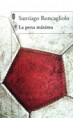 LA PENA MÁXIMA de SANTIAGO RONCAGLIOLO